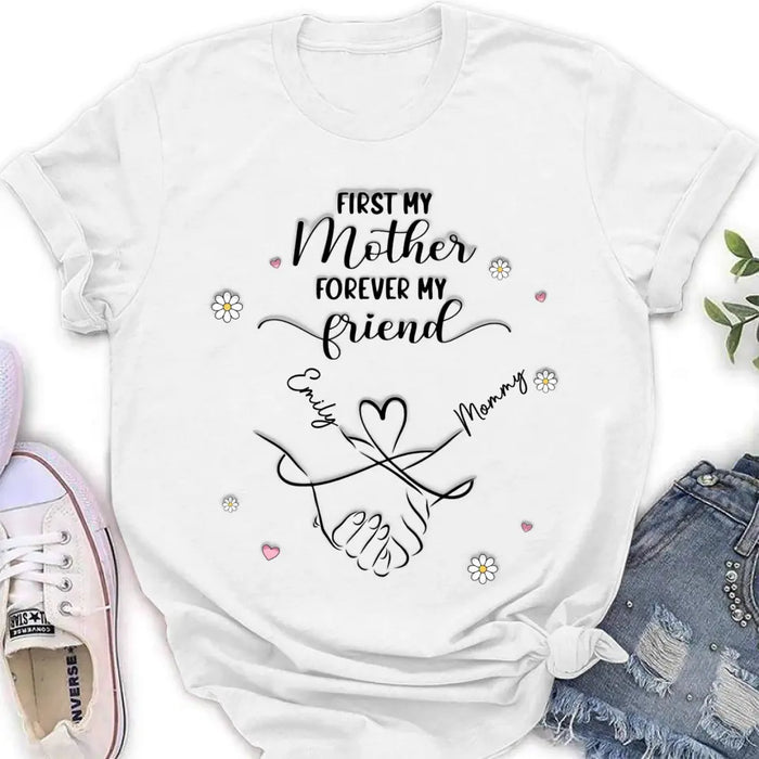 Personalized Mom & Daughter Shirt/Hoodie - Mother's Day Gift Idea To Mom - First My Mother Forever My Friend