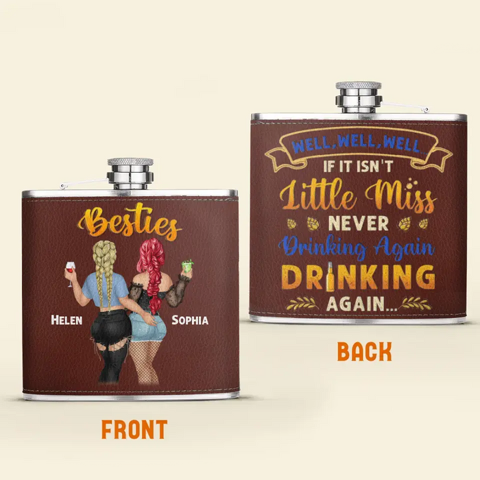Personalized Besties Leather Flask - Gift Idea For Friends - If It Isn't Miss Never Drinking Again Drinking Again