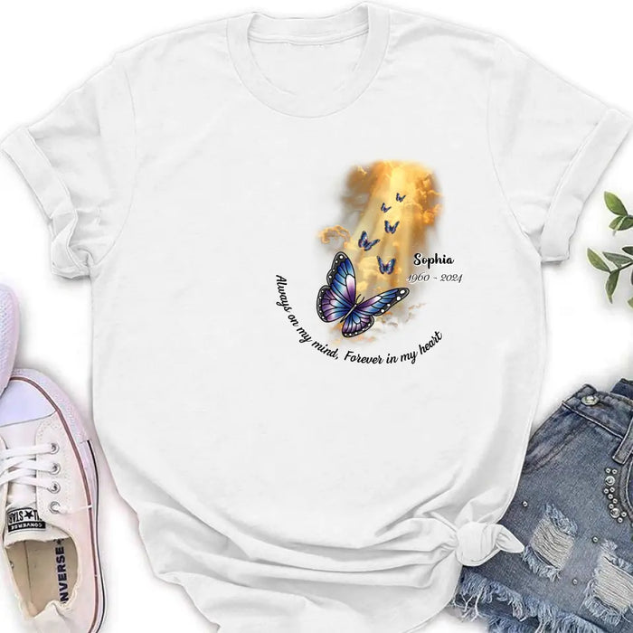 Personalized Butterfly Shirt/Hoodie - Memorial Gift Idea - Always On My Mind, Forever In My Heart