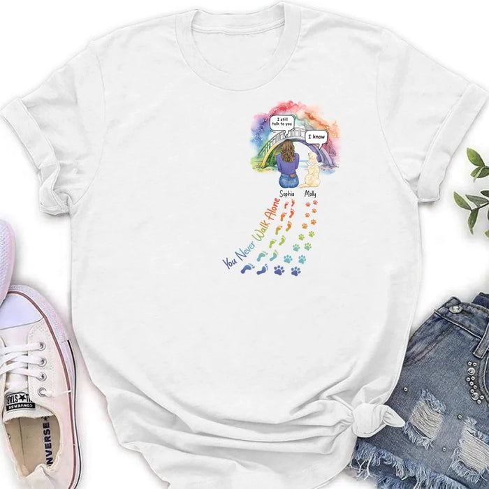 Personalized Rainbow Bridge T-shirt/Long Sleeve/Sweatshirt/Hoodie - Up to 4 Pets -Memorial Gift Idea For Dog/Cat/Rabbit Lover - You Never Walk Alone