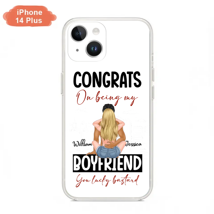 Personalized Couple Phone Case - Gift Idea For Couple/Valentines Day - Congrats On Being My Boyfriend You Lucky Bastard - Case For iPhone/Samsung