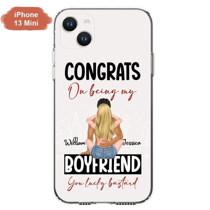 Personalized Couple Phone Case - Gift Idea For Couple/Valentines Day - Congrats On Being My Boyfriend You Lucky Bastard - Case For iPhone/Samsung