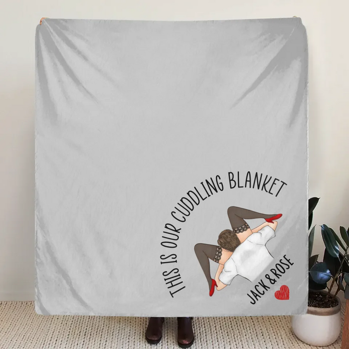 Personalized Couple Fleece Throw Blanket & Quilt - Gift For Couple - This Is Our Cuddling Blanket