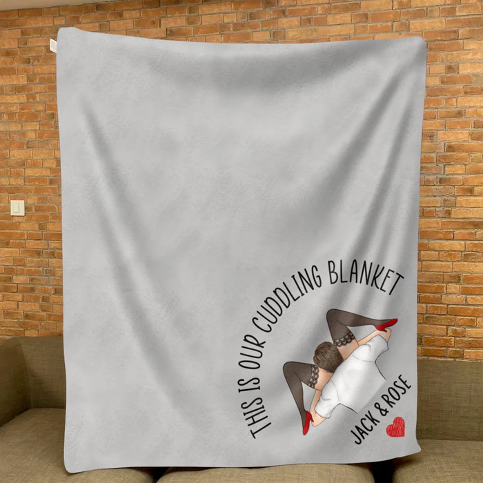 Personalized Couple Fleece Throw Blanket & Quilt - Gift For Couple - This Is Our Cuddling Blanket