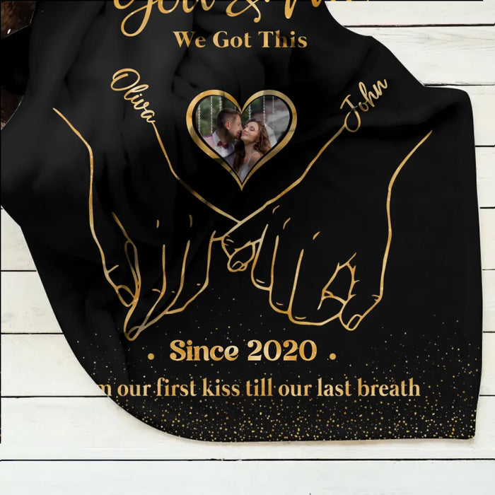 Personalized Couple Fleece Throw Blanket/Quilt - Upload Couple Photo - Anniversary Gift Idea For Couple/Him/Her/Valentines - You & Me We Got This