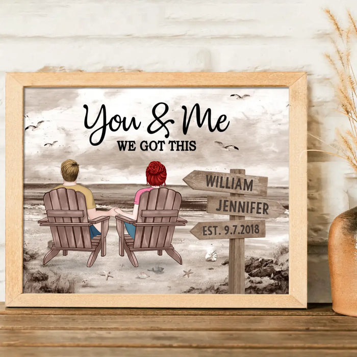 Personalized Couple Poster - Anniversary/Valentine's Day Gift Idea For Couple - You & Me We Got This