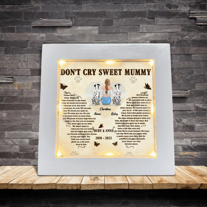 Personalized Don't cry sweet Mama Frame With Led - Memorial Gift Idea For Dog/Cat Lover
