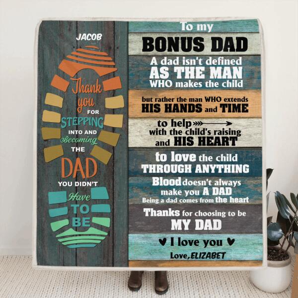 Personalized Bonus Dad Blanket - Best Father's Day Gift From Daughter/Son To Bonus Dad - Thanks For Choosing To Be My Dad