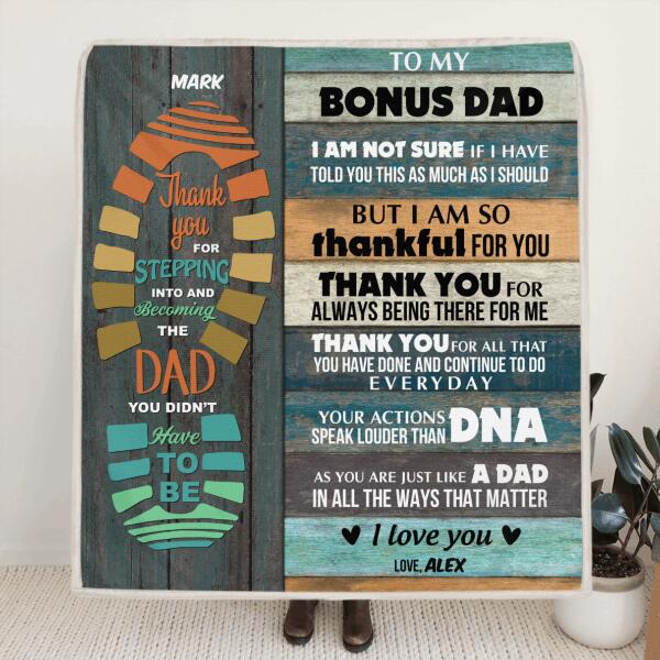 Personalized Bonus Dad Blanket - Best Father's Day Gift From Son/Daughter to Bonus Dad - Your Actions Speak Louder Than DNA
