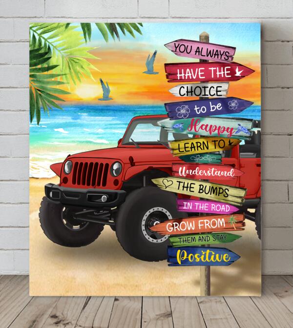 Personalized Off-road-SUVs Canvas - Best Gift Idea For Wall Art Decoration - You Always Have The Choice To Be Happy
