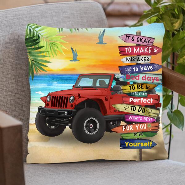 Personalized Off-road SUVs Pillow Cover - Best Gift Idea For Off-road SUVs Lovers - It's Okay To Make Mistakes, To Have Bad Days, To Be Less Than Perfect