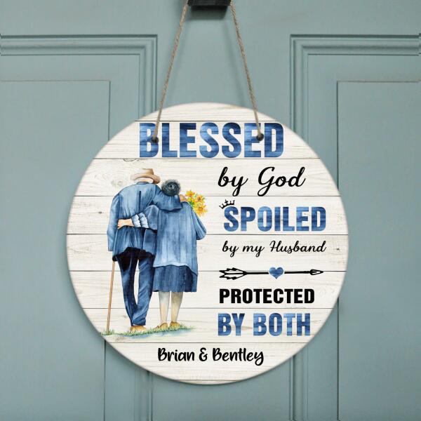 Personalized Old Couple Door Sign - Gifts For Wall Art Decoration - Best Gift Idea For Grandparents - Blessed By God, Spoiled By My Husband, Protected by Both