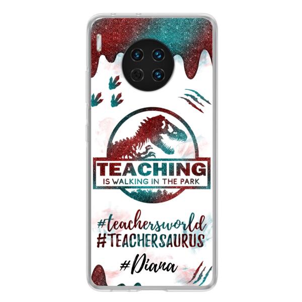 Personalized Teacher Dinosaur Phone Case - Best Gift For Teachers - Teaching Is Walking In The Park - For Xiaomi, Oppo And Huawei Phone Case - 5DGAH6