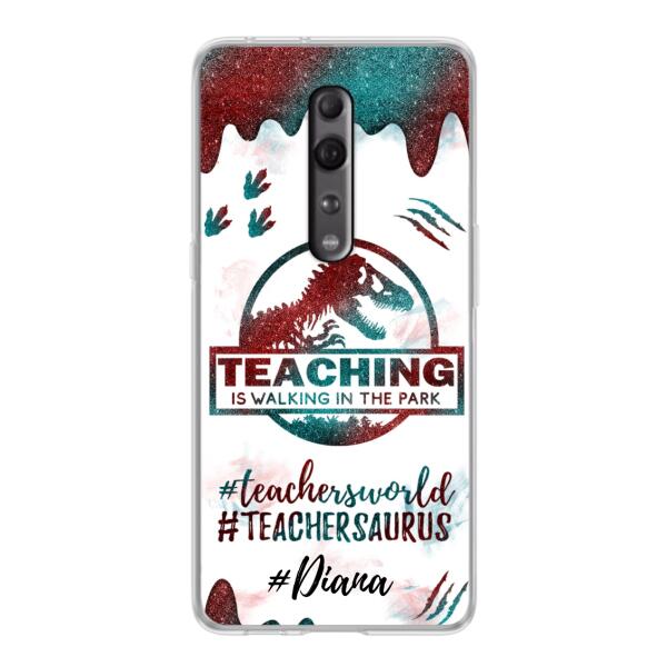 Personalized Teacher Dinosaur Phone Case - Best Gift For Teachers - Teaching Is Walking In The Park - For Xiaomi, Oppo And Huawei Phone Case - 5DGAH6