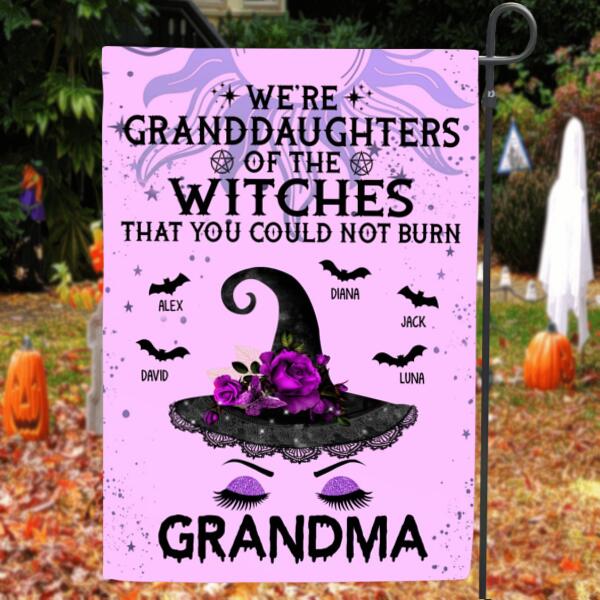 Personalized Grandma Witch Flag - Up to 5 Kid's Name - Best Gift For Grandma - We're Granddaughters Of The Witches That You Could Not Burn