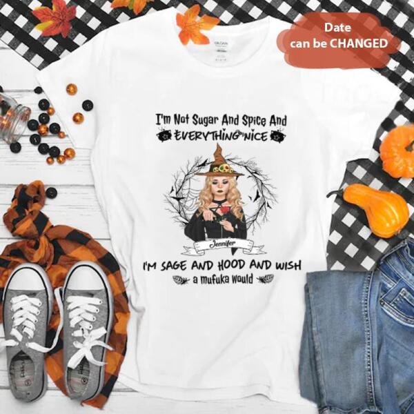 Personalized Witch T-shirt - Best Halloween Gift Idea - I'm Not Sugar And Spice - DFESX1