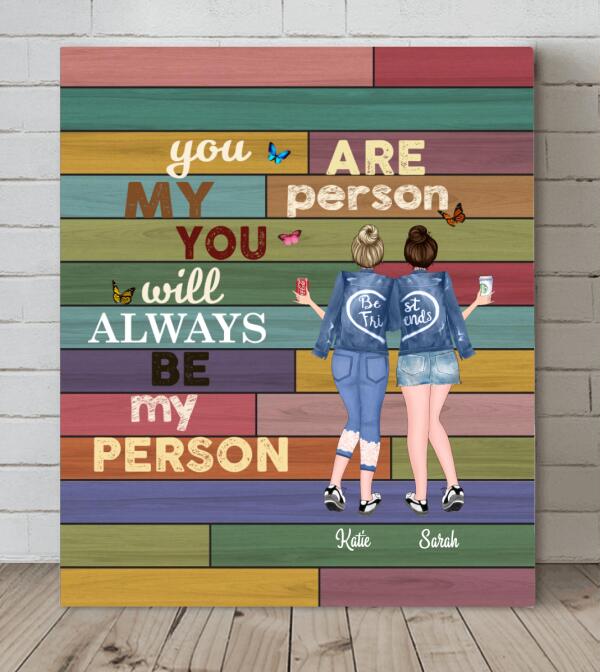 Personalized Best Friends/Sisters Canvas - Best Gift For Friends/Sisters - You are my person - R53UQY