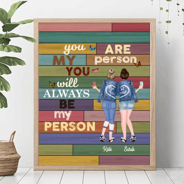 Personalized Best Friends/Sisters Poster - Best Gift For Friends/Sisters - You are my person - R53UQY