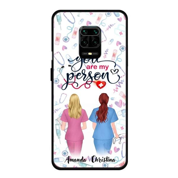Personalized Nurse Friend Phone Case - Best Gift For Friends - You're My Person - Case For Xiaomi, Oppo And Huawei
