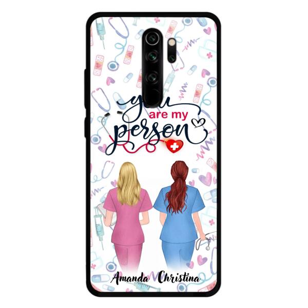 Personalized Nurse Friend Phone Case - Best Gift For Friends - You're My Person - Case For Xiaomi, Oppo And Huawei