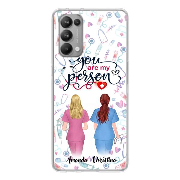 Personalized Nurse Friend Phone Case - Best Gift For Friends - You're My Person - Case For Xiaomi, Oppo And Huawei