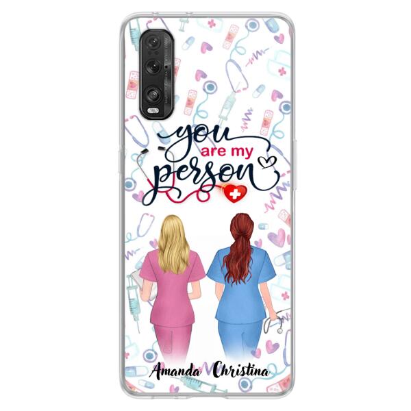 Personalized Nurse Friend Phone Case - Best Gift For Friends - You're My Person - Case For Xiaomi, Oppo And Huawei