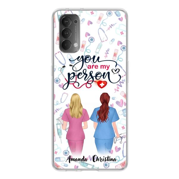 Personalized Nurse Friend Phone Case - Best Gift For Friends - You're My Person - Case For Xiaomi, Oppo And Huawei