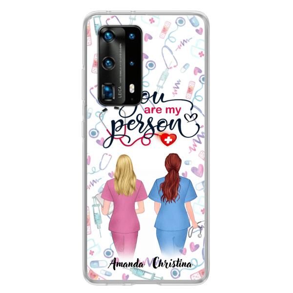 Personalized Nurse Friend Phone Case - Best Gift For Friends - You're My Person - Case For Xiaomi, Oppo And Huawei