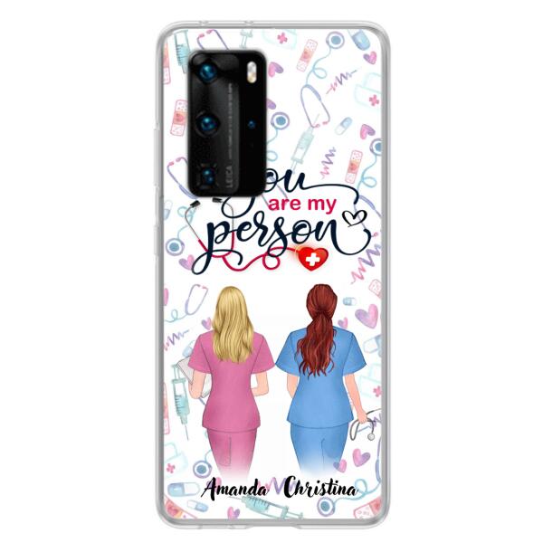 Personalized Nurse Friend Phone Case - Best Gift For Friends - You're My Person - Case For Xiaomi, Oppo And Huawei