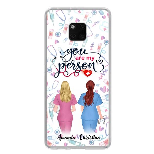 Personalized Nurse Friend Phone Case - Best Gift For Friends - You're My Person - Case For Xiaomi, Oppo And Huawei