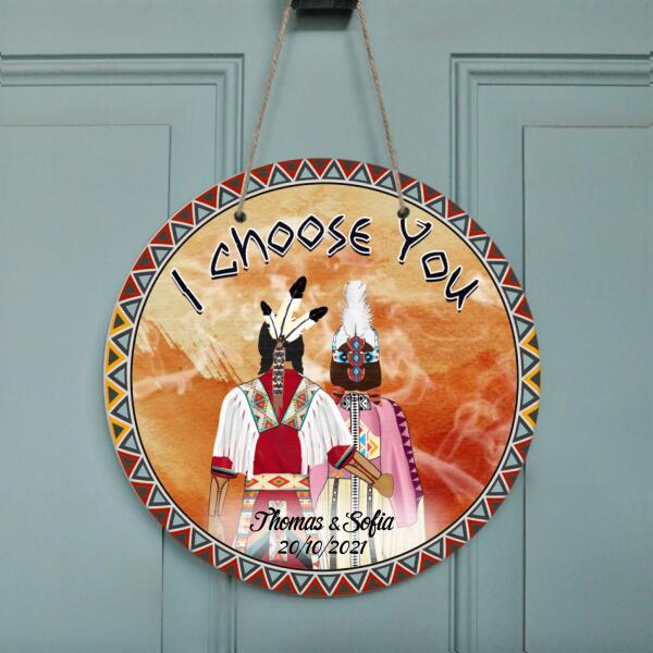 Personalized Native Couple Door Sign - Best Gift For Couple - I Choose You