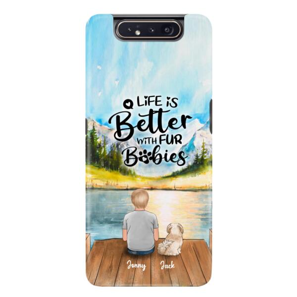 Personalized Pet Kid Phone Case - Life Is Better With Fur Babies - Case For iPhone And Samsung
