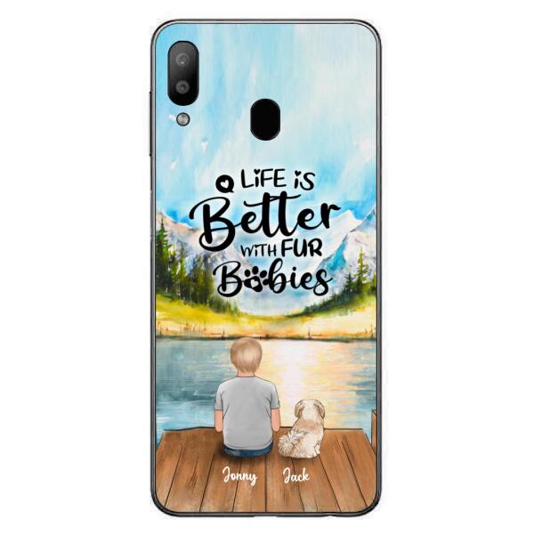 Personalized Pet Kid Phone Case - Life Is Better With Fur Babies - Case For iPhone And Samsung