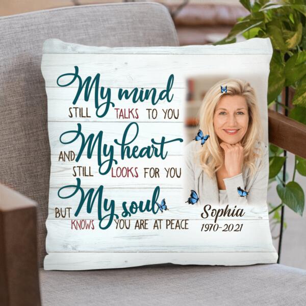 Personalized Photo Pillow Cover - Best Idea For Grandma/Mother - My Mind Still Talks To You