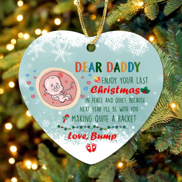 Personalized Christmas Baby Bump Heart Ornament/Circle Ornament - Christmas Gift Idea for Daddy/Pregnant Mom  - Dear Daddy, Enjoy Your Last Christmas