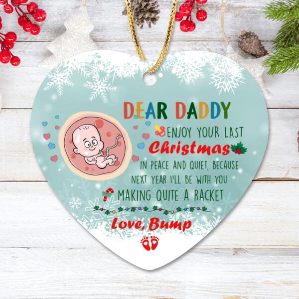 Personalized Christmas Baby Bump Heart Ornament/Circle Ornament - Christmas Gift Idea for Daddy/Pregnant Mom  - Dear Daddy, Enjoy Your Last Christmas