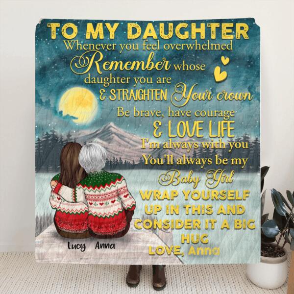 Personalized To My Daughter Blanket - Gift For Daughter From Mom - Remember Whose Daughter You Are & Straighten Your Crown