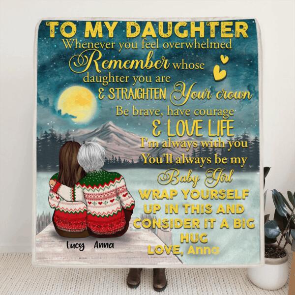 Personalized To My Daughter Blanket - Gift For Daughter From Mom - Remember Whose Daughter You Are & Straighten Your Crown