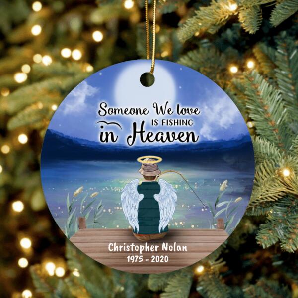 Personalized Fishing In Heaven Ornament - Memorial Gift Idea For Dad - Some We Love Is Fishing In Heaven