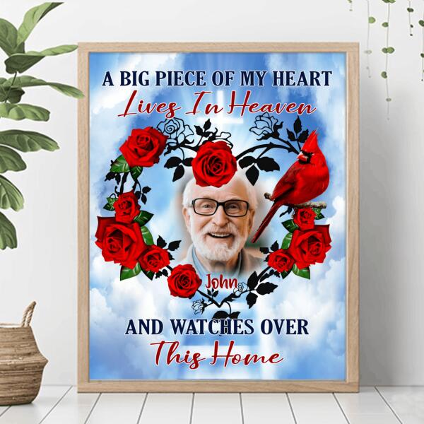 Personalized Memorial Poster - Memorial Gift For Family - A Big Piece Of My Heart Lives In Heaven and Watches Over This Home