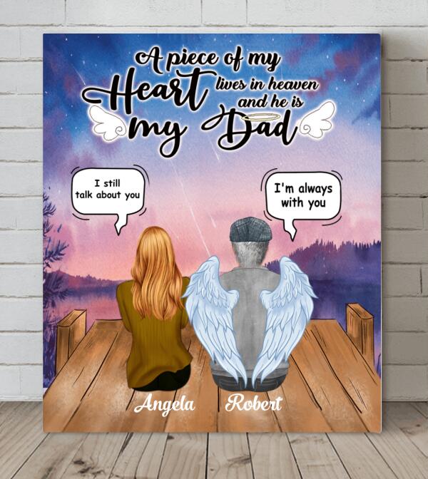 Personalized Dad In Heaven Canvas - Memorial Gift Idea - A Piece Of My Heart Lives In Heaven And He Is My Dad