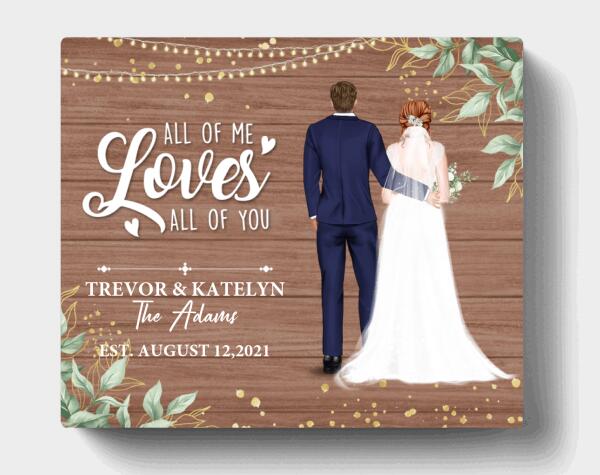 Personalized Wedding Canvas - Wedding Gift For Couple - All Of Me Loves All Of You