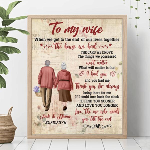 Personalized Old Couple Poster - Gift Idea For Wife From Husband - To My Wife When We Get To The End
