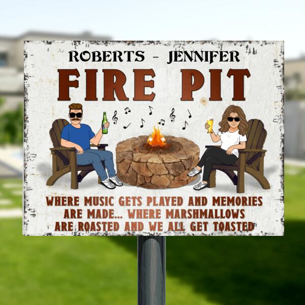 Personalized Fire Pit Metal Sign - Best Gift For Couple/Family - Fire Pit Where Music Gets Played And Memories Are Made