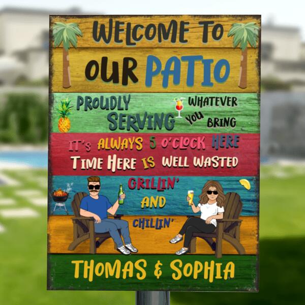 Personalized Patio Welcome Always Metal Sign - Welcome To Our Patio