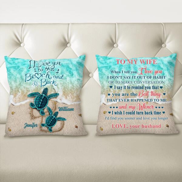 Personalized Sea Turtle Couple Pillow - Best Gift For Couple/Valentine's Day - I Love You To The Beach And Back