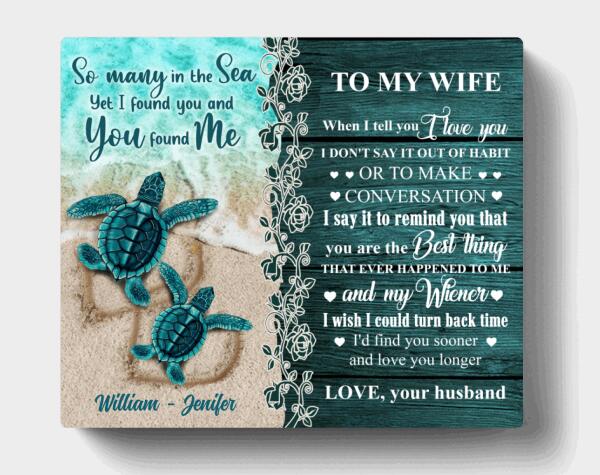 Personalized Sea Turtle Couple Canvas - Best Gift For Couple/Valentine's Day - So Many In The Sea Yet I Found You And You Found Me