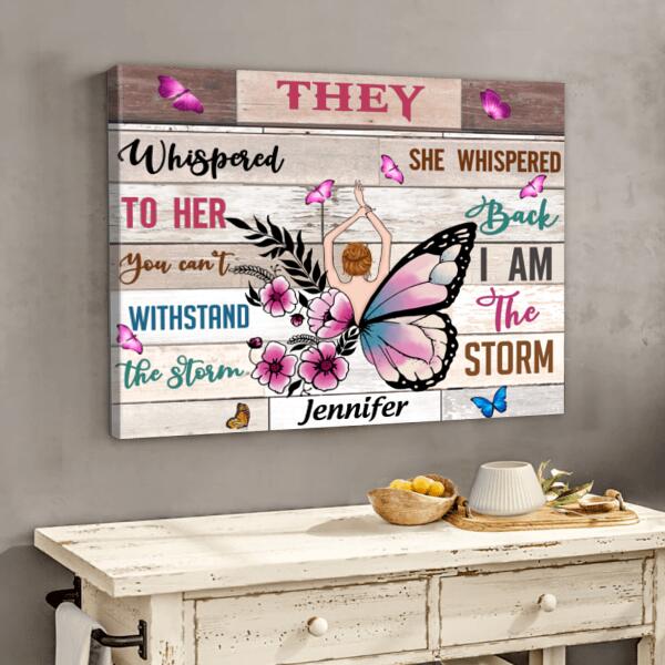Personalized Girl Canvas - Best Gift For Girls - They Whispered To Her You Cannot Withstand The Storm She Whispered  Back I Am The Storm