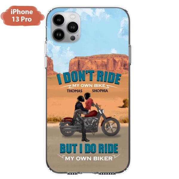 Personalized Couple Riding Phone Case - Gifts For Riders - I Don't Ride My Own Bike But I Do Ride My Own Bike