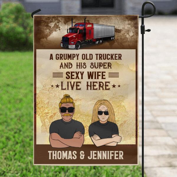 Personalized Trucker Flag - Best Gift For Couple - A Grumpy Old Trucker And His Super Sexy Wife Live Here